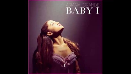 *2013* Ariana Grande - Baby I
