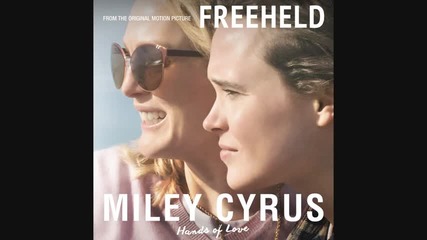 *2015* Miley Cyrus - Hands of Love