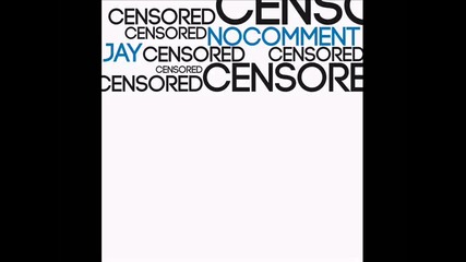 No Comment & Jay - Cenzura