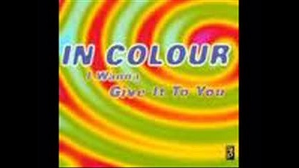 In Colour - I Wanna Give It To You (1996)