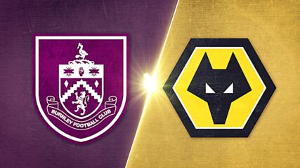 Burnley vs. Wolverhampton Wanderers FC - Game Highlights