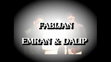 Fabijan Dalip & Emran 3 amala 2010