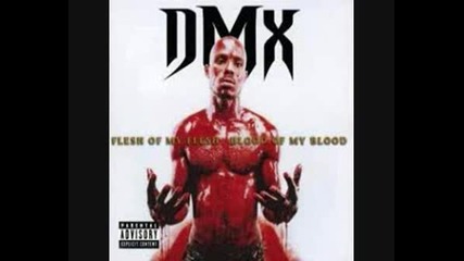 Dmx - Flesh Of My Flesh Blood Of My Blood