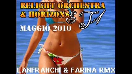 * Vocal * Tormentone Estate 2010 !!! Relight Orchestra & Horizons - E ta 