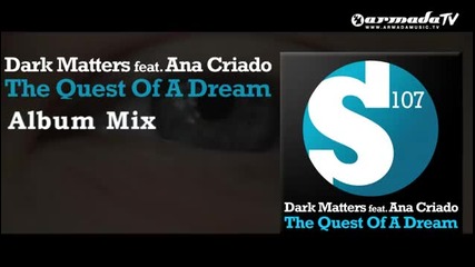 Dark Matters feat. Ana Criado - The Quest Of A Dream