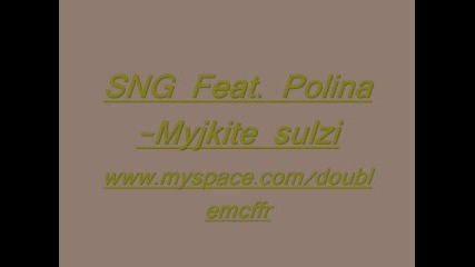 Sng Feat. Polina - Myjkite Sylzi 