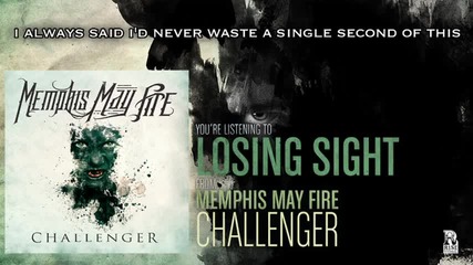 Memphis May Fire - Losing Sight (feat. Danny Worsnop)