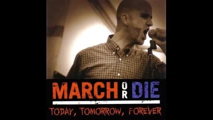 March Or Die - We are Blood & Honour