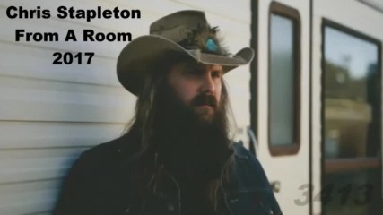Chris Stapleton - From A Room Volume 1 2017 full album