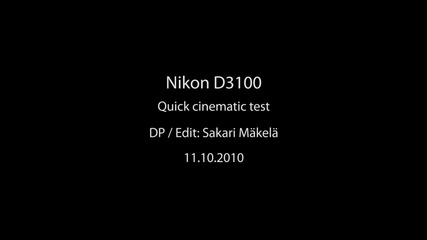 Nikon D3100 - cinematic video test, Full Hd