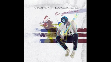 Murat Dalkilic - Luzumsuz Savas