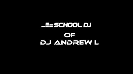 Dj Andrew L Mix 2.