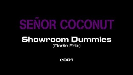 ( Лудница ) Senor Coconut - Showroom Dummies