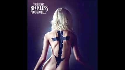 The Pretty Reckless - Going To Hell [japan Edition] [2014] [full album]