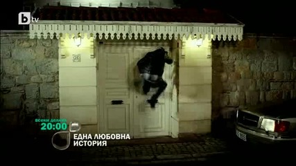 История за Една Любов - Епизод 9-13 /48 - От 16 юни до 20 юни 2014, Всеки Делник, 20.00ч.