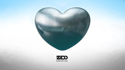 Zedd - Done With Love