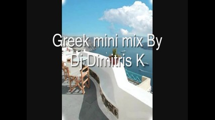 Greek mini mix by Dj Dimitris K