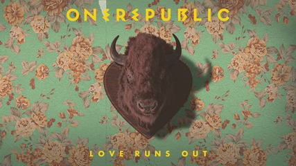 Onerepublic - Love Runs Out (audio)
