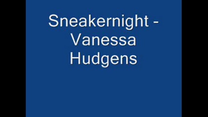 Sneakernight - Vanessa Hudgens