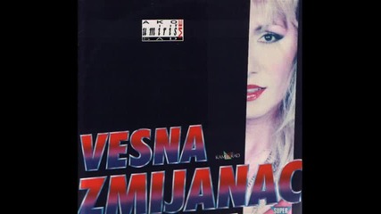 Vesna Zmijanac - U mom srcu 