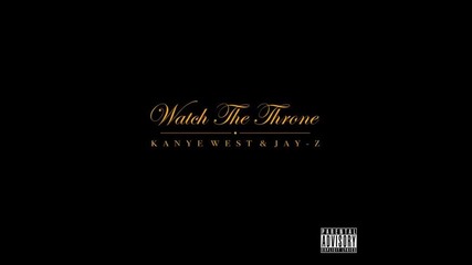 Jay - Z & Kanye West - Gotta Have It ( Album - Watch The Throne )