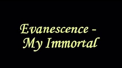 Evanescence - My immortal