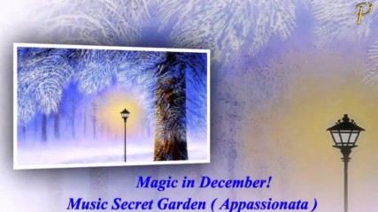 Магия през Декември! ... (winter on the Paintings - Music Secret Garden ( Appassionata )
