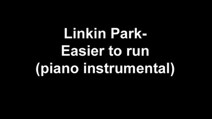 Linkin Park - Easier to run (piano) 