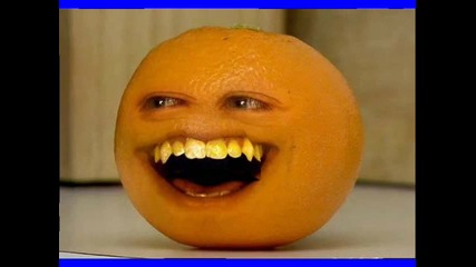 Досадния Портокал, Annoying Orange Качено по Заявка ! 