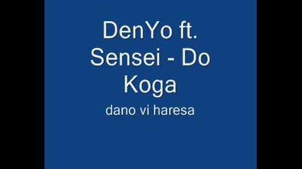 Denyo Ft. Sensei - Do Koga