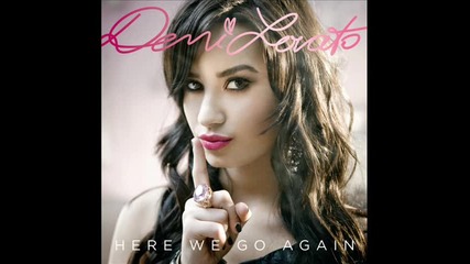 Demi Lovato - Here We Go Again 