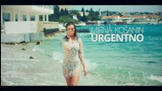 Mirna Kosanin - Urgentno ( Official video 2015 )