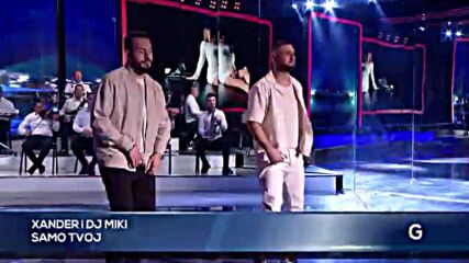 Xander I Dj Miki - Samo Tvoj - Tv Grand 30.05.2025.mp4