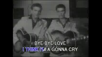 The Everly Brothers - Bye Bye Love