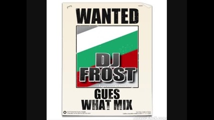 Gues What Mix (dj Fr0st)