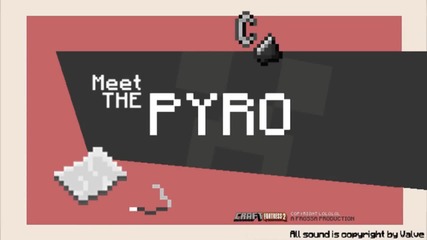Meet the Pyro in Minecraft H D