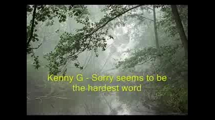 Kenny G & Richard Marx - Sorry seems to be the hardest word