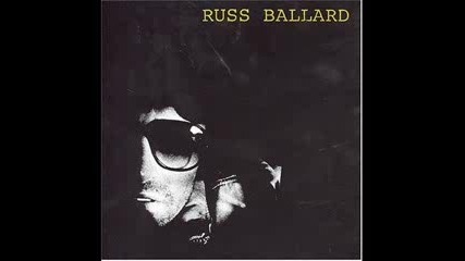 Russ Ballard , I Cant Hear You No More.