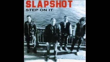 Slapshot - Step on it