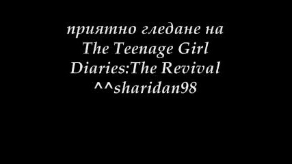 The Teenage Girl Diaries:the Revival Това не е втори сезон!!! Гледай, за да разбереш! 