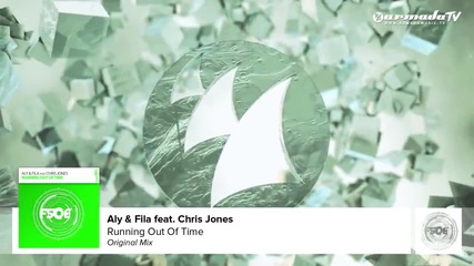 Aly & Fila feat Chris Jones - Running Out Of Time (original Mix)