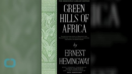 Ernest Hemingway's 'Green Hills of Africa' Reissued