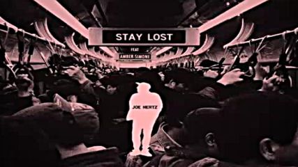 *2016* Joe Hertz ft. Amber Simone - Stay Lost