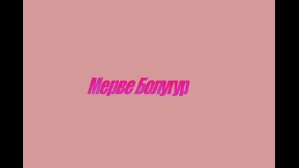 Синем Кобал или Мерве Болугур