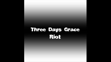 Three Days Grace - Riot