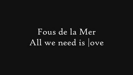 Fous de la Mer - All We Need is Love