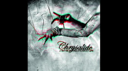 Chrysalide - Give Me Something Stronger