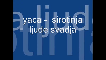 uzivo-yaca- sirotinja ljude svadja