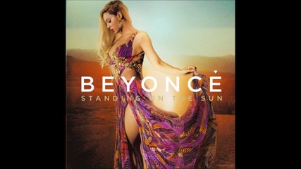 Beyonce - Standing On The Sun (full)