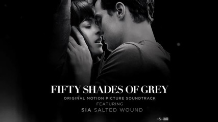 Sia - Salted Wound (from The_ Fifty Shades Of Grey_ Soundtrack (audio)
